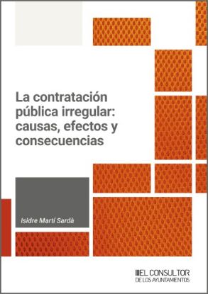 Imagen de La contratación pública irregular: causas, efectos y consecuencias