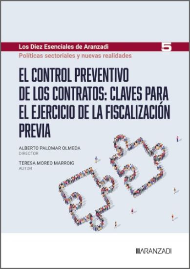 Imagen de El control preventivo de los contratos: claves para el ejercicio de la fiscalización previa(Los Diez Esenciales de Derecho Administrativo, n.º 5)