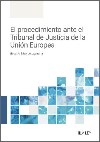 Imagen de El procedimiento ante el Tribunal de Justicia de la Unión Europea