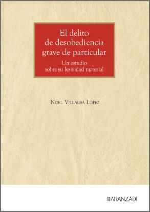 Imagen de El delito de desobediencia grave de particular