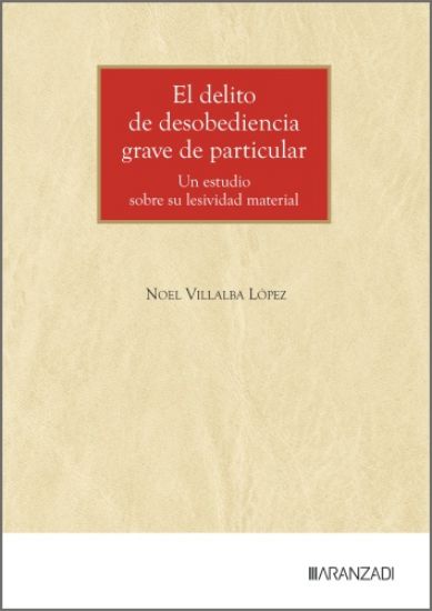 Imagen de El delito de desobediencia grave de particular
