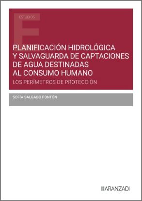 Imagen de Planificación hidrológica y salvaguarda de captaciones de agua destinadas al consumo humano