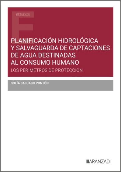 Imagen de Planificación hidrológica y salvaguarda de captaciones de agua destinadas al consumo humano