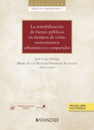Imagen de La rentabilización de bienes públicos en tiempos de crisis: instrumentos urbanísticos y comparados