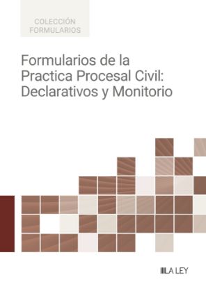Imagen de Formularios de la Práctica Procesal Civil: Declarativos y Monitorio