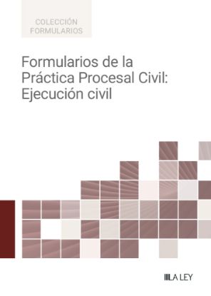Imagen de Formularios de la Práctica Procesal Civil: Ejecución Civil