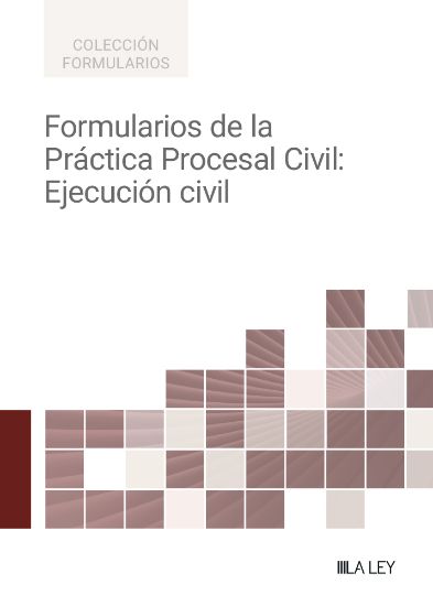 Imagen de Formularios de la Práctica Procesal Civil: Ejecución Civil
