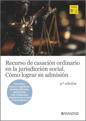 Imagen de Recurso de casación ordinario en la jurisdicción social. Cómo lograr su admisión