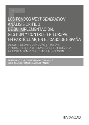 Imagen de Los fondos next generation: análisis crítico de su implementación, gestión y control en Europa. En particular, en el caso de España