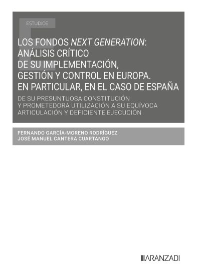 Imagen de Los fondos next generation: análisis crítico de su implementación, gestión y control en Europa. En particular, en el caso de España