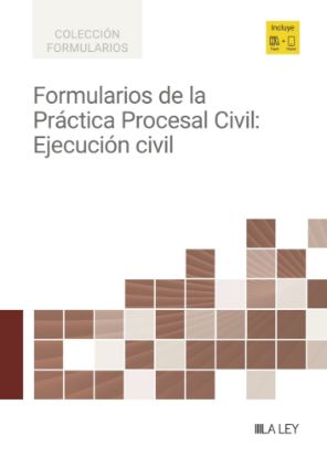 Imagen de Formularios de la Práctica Procesal Civil: Ejecución Civil