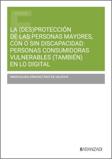 Imagen de La (des)protección de las personas mayores, con o sin discapacidad: personas consumidoras vulnerables (también) en lo digital