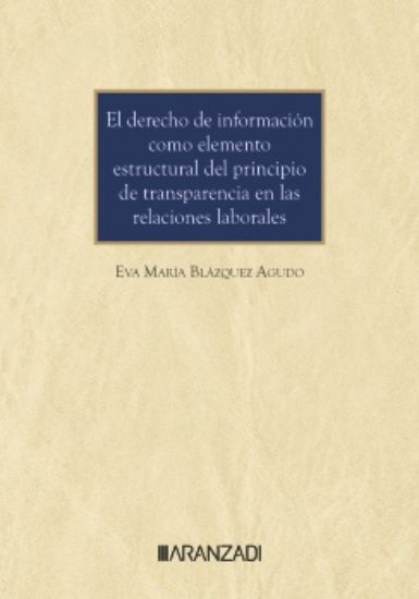Imagen de El derecho de información como elemento estructural del principio de transparencia en las relaciones laborales