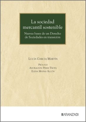 Imagen de La sociedad mercantil sostenible. Nuevas bases de un Derecho de Sociedades en transición