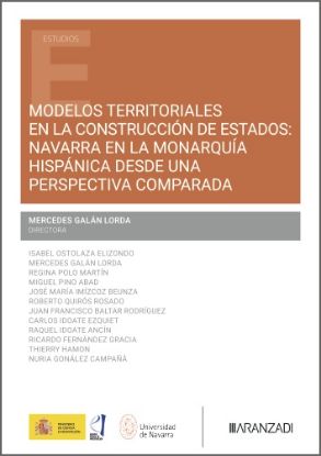 Imagen de Modelos territoriales en la construcción de Estados: Navarra en la Monarquía hispánica desde una perspectiva comparada