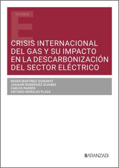 Imagen de Crisis internacional del gas y su impacto en la descarbonización del sector eléctrico