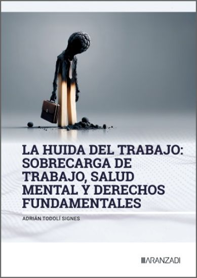 Imagen de La huida del trabajo: sobrecarga de trabajo, salud mental y derechos fundamentales