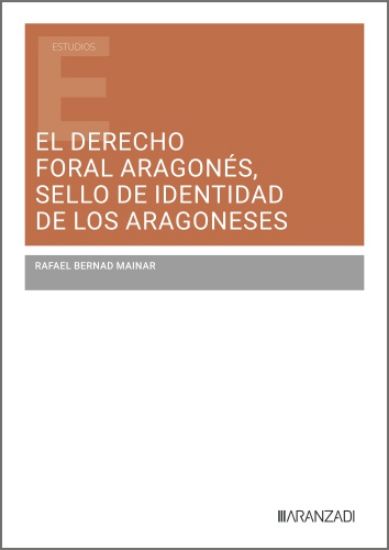 Imagen de El derecho foral aragonés, sello de identidad de los aragoneses
