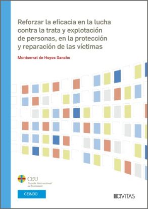 Imagen de Reforzar la eficacia en la lucha contra la trata y explotación de personas, en la protección y reparación de las víctimas