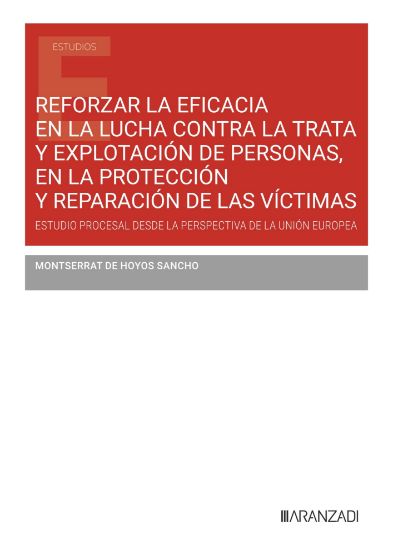 Imagen de Reforzar la eficacia en la lucha contra la trata y explotación de personas, en la protección y reparación de las víctimas