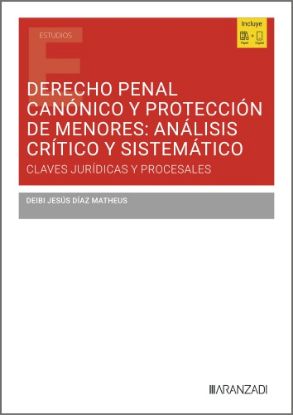 Imagen de Derecho Penal Canónico y Protección de menores: Análisis crítico y sistemático