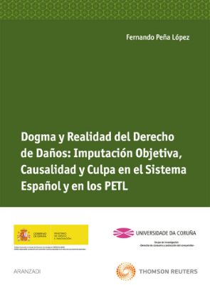 Imagen de Dogma y realidad del derecho de daños: imputación objetiva  causalidad y culpa en el sistema español y en los PETL