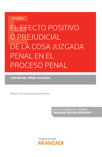 Imagen de El efecto positivo o prejudicial de la cosa juzgada penal en el proceso penal