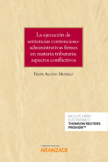 Imagen de La ejecución de sentencias contencioso-administrativas firmes en materia tributaria: aspectos conflictivos