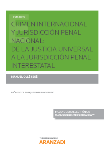 Imagen de Crimen Internacional y Jurisdicción Penal Nacional: de la Justicia Universal a la Jurisdicción Penal Interestatal