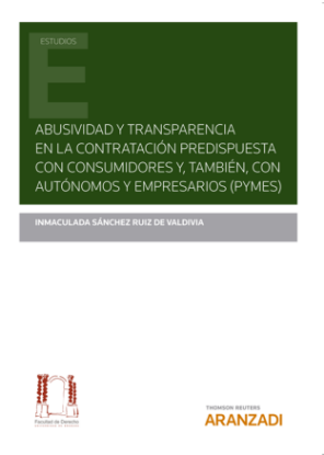 Imagen de Abusividad y transparencia en la contratación predispuesta con consumidores y también  con autónomos y empresarios (Pymes)