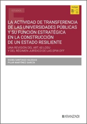 Imagen de La actividad de transferencia de las Universidades Públicas y su función estratégica en la construcción de un Estado resiliente
