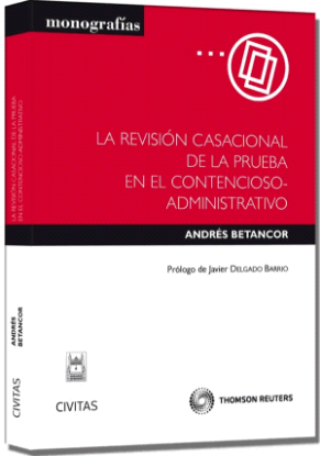 Imagen de La revisión casacional de la prueba en el Contencioso-Administrativo