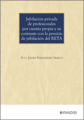 Imagen de Jubilación privada de profesionales por cuenta propia y su contraste con la pensión de jubilación del RETA