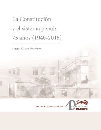 Imagen de La Constitución y el sistema penal: 75 años (1940-2015)