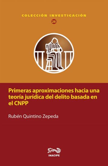 Imagen de Primeras aproximaciones hacia una teoría jurídica del Delito basada en el CNPP