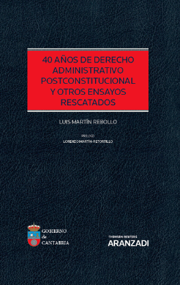 Imagen de 40 años de Derecho administrativo postconstitucional y otros ensayos rescatados