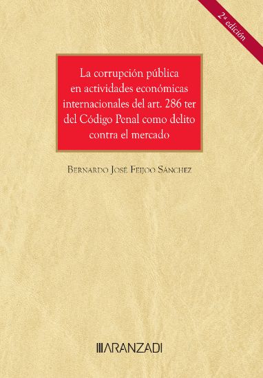 Imagen de La corrupción pública en actividades económicas internacionales del art. 286 ter del Código Penal como delito contra el mercado