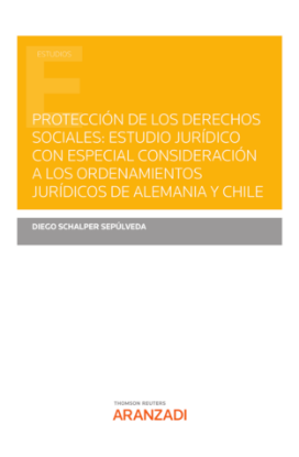 Imagen de Protección de los derechos sociales: Estudio jurídico con especial consideración a los ordenamientos jurídicos de Alemania y Chile