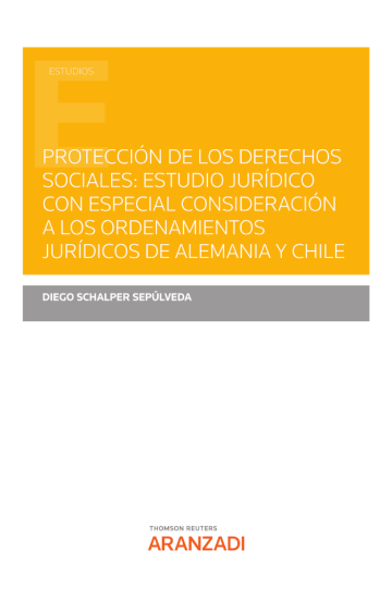 Imagen de Protección de los derechos sociales: Estudio jurídico con especial consideración a los ordenamientos jurídicos de Alemania y Chile