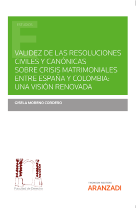 Imagen de Validez de las resoluciones civiles y canónicas sobre crisis matrimoniales entre España y Colombia: una visión renovada