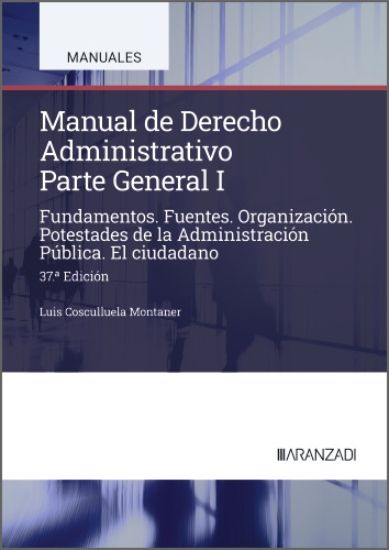 Imagen de Manual de Derecho Administrativo I (37ª Edición)