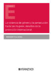 Violencia de género y la persecución hacia las mujeres: desafíos de laprotección internacional