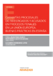 Garantías procesales de investigados y acusados en procesos penales en la Unión Europea. Buenas prácticas en España