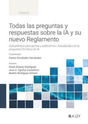 Todas las preguntas y respuestas sobre el nuevo Reglamento de Inteligencia Artificial