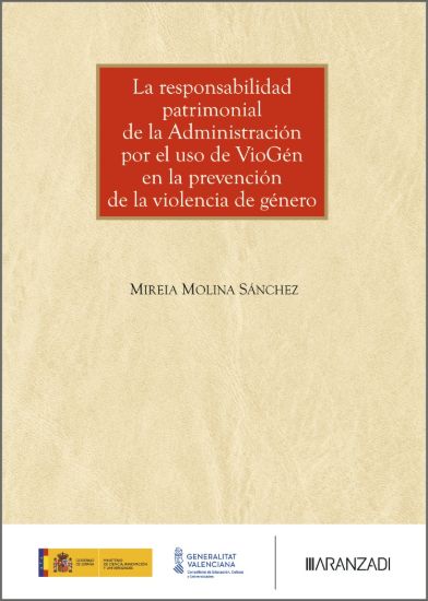 La responsabilidad patrimonial de la Administración por el uso de VioGén en la prevención de la violencia de género