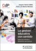 La gestión educativa con sentido