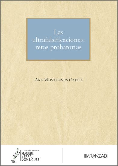 Las Ultrafalsificaciones: retos probatorios