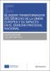 El poder transformador del Derecho de la Unión Europea y su impacto en el Derecho Procesal Nacional