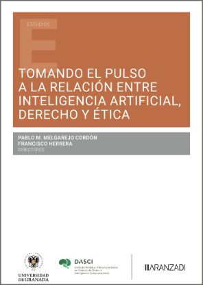 Tomando el pulso a la relación entre Inteligencia Artificial, Derecho y Ética