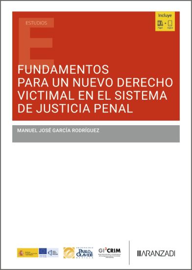 Fundamentos para un nuevo derecho victimal en el sistema de justicia penal